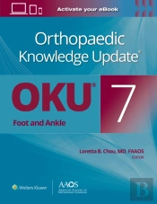 Orthopaedic Knowledge Updateâ®: Foot And Ankle 7 Print + Ebook