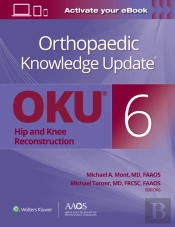 Orthopaedic Knowledge Updateâ®: Hip And Knee Reconstruction 6 Print + Ebook