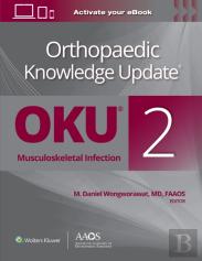 Orthopaedic Knowledge Updateâ®: Musculoskeletal Infection 2 Print + Ebook
