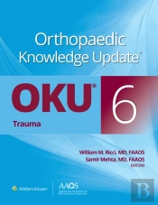 Orthopaedic Knowledge Update(R): Trauma