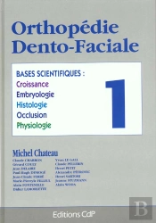 Orthopedie Dento Faciale T.1
