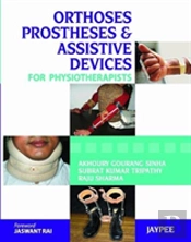 Orthoses, Prostheses & Assistive Devices For Physiotherapists