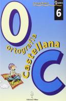 Ortograf¡A Castellana. Quadern 6