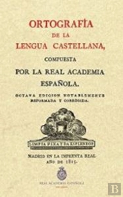 Bertrand.pt - Ortograf¡A De La Lengua Castellana. 1815