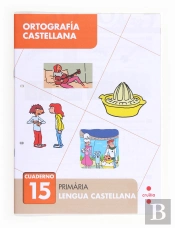 Ortografía Castellana 15. Primària