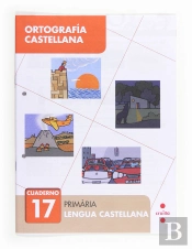 Ortografía Castellana 17. Primària
