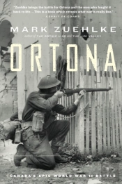 Ortona: Canada'S Epic World War Ii Battl
