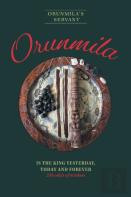 Orunmila Is The King Yesterday, Today And Forever