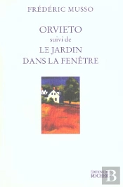 Orvieto - Suivi De 'Le Jardin Dans La Fenetre'