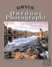 Orvis Guide To Outdoor Photography