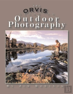 Bertrand.pt - Orvis Guide To Outdoor Photography