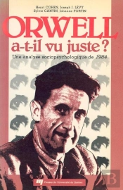 Orwell A-T-Il Vu Juste ? Une Analyse Sociopsychologique De 1984