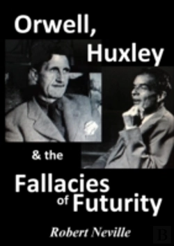 Bertrand.pt - Orwell, Huxley & The Fallacies Of Futurity
