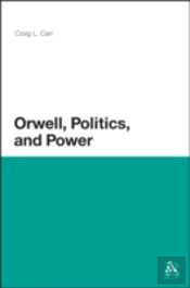 Orwell, Politics, And Power