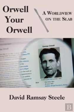 Bertrand.pt - Orwell Your Orwell Â€“ A Worldview On The Slab