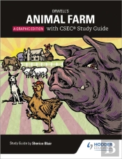 Orwell'S Animal Farm: The Graphic Edition With Csec Study Guide