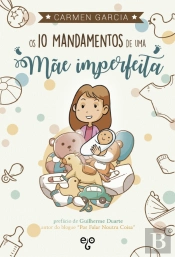 Os 10 Mandamentos de Uma Mãe Imperfeita
