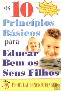 Bertrand.pt - Os 10 Princípios Básicos para Educar Bem os Seus Filhos