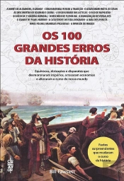 Os 100 Grandes Erros da História