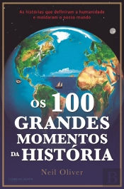 Os 100 Grandes Momentos da História