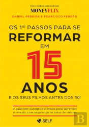 Os 1ºs Passos para se Reformar em 15 Anos