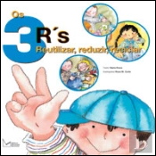 Os 3 R's: Reutilizar, Reduzir e Reciclar