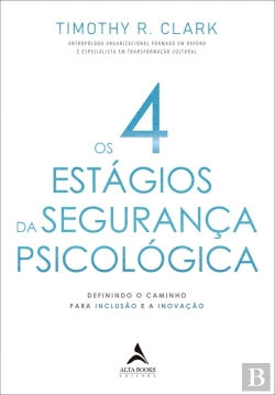 Bertrand.pt - Os 4 Estágios Da Segurança Psicológica