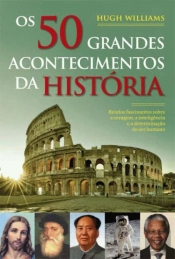 Os 50 Grandes Acontecimentos da História