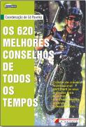Os 620 Melhores Conselhos de Todos os Tempos