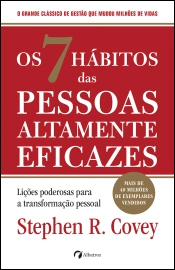 Os 7 Hábitos das Pessoas Altamente Eficazes