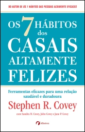 Os 7 Hábitos dos Casais Altamente Felizes