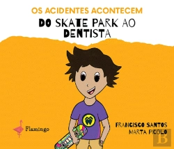 Bertrand.pt - Os Acidentes Acontecem – Do Skate Park ao Dentista