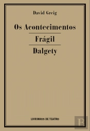Os Acontecimentos / Frágil / Dalgety
