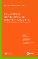 Os Acordos Internacionais e Internos da CPLP