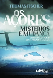Os Açores – Mistérios e Mudança