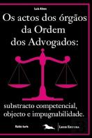 Os Actos dos Órgãos da Ordem dos Advogados
