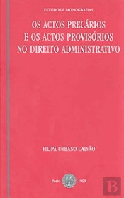 Os Actos Precários e os Actos Provisórios no Direito Administrativo