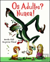 Os Adultos? Nunca!