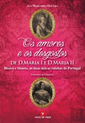 Os Amores e os Desgostos de D. Maria I e D. Maria II
