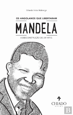 Bertrand.pt - Os Angolanos que Libertaram Mandela