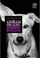 Os Animais Têm Alma?