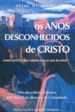 Bertrand.pt - Os Anos Desconhecidos de Cristo