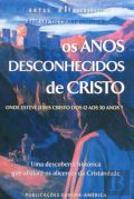 Os Anos Desconhecidos de Cristo