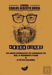 Os Anos Dourados Do Dourado De Rio, O Momento Piauí & O Pé De Galinha