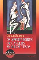 Os Apostadores de Cavalos Morrem Tesos
