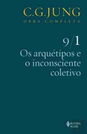 Os Arquétipos e o Inconsciente Coletivo