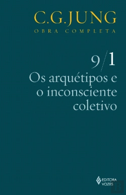 Bertrand.pt - Os Arquétipos e o Inconsciente Coletivo
