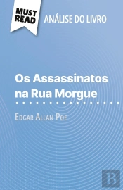 Os Assassinatos Na Rua Morgue De Edgar Allan Poe (Analise Do Livro) : Analise Completa E Resumo Pormenorizado Do Trabalho