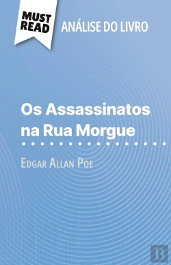 Bertrand.pt - Os Assassinatos Na Rua Morgue De Edgar Allan Poe (Analise Do Livro) : Analise Completa E Resumo Pormenorizado Do Trabalho