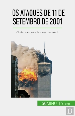 Bertrand.pt - Os Ataques De 11 De Setembro De 2001